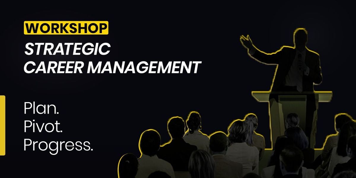 Strategic Career Management Workshop, 26 July | Event in Bangalore | AllEvents