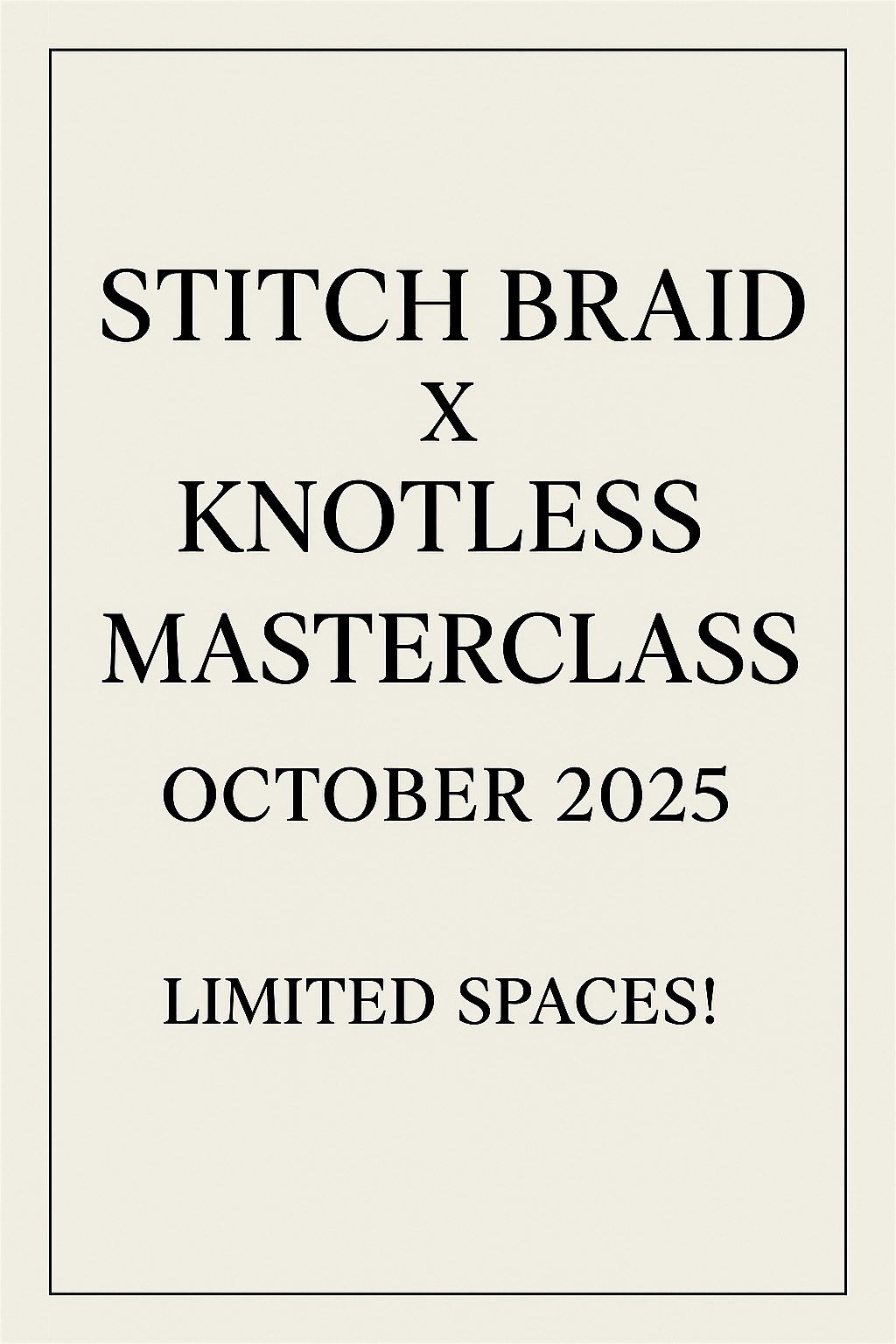 Stitch Braid X Knotless Masterclass, 18 October | Event in London | AllEvents