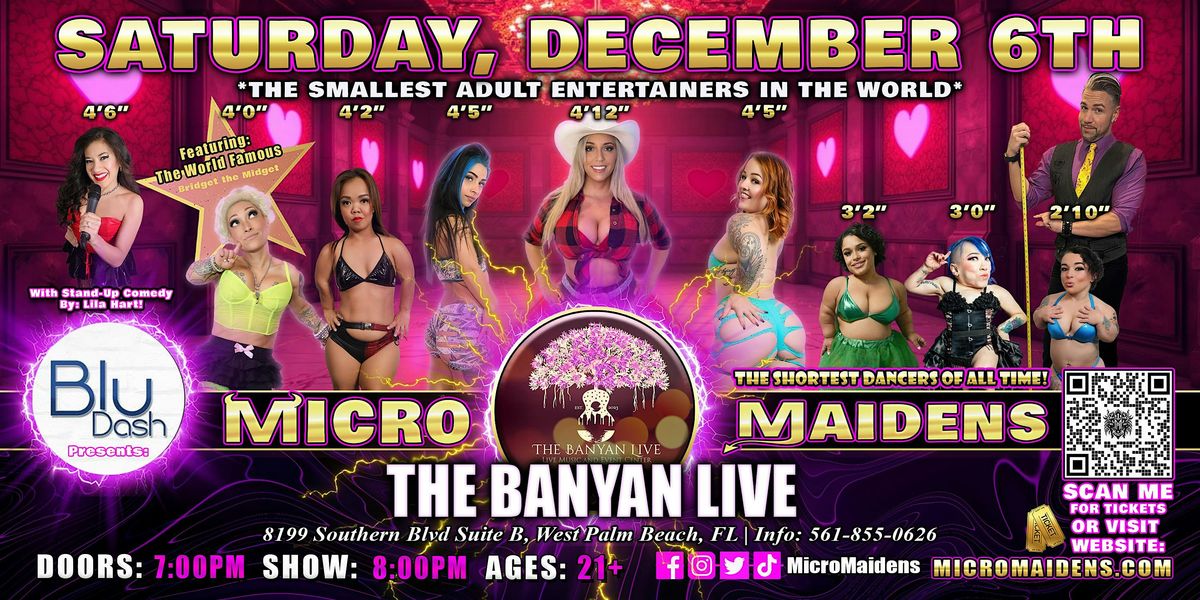 West Palm Beach, FL - Micro Maidens Dwarf Dancers @ The Banyan Live, 6 December | Event in West Palm Beach