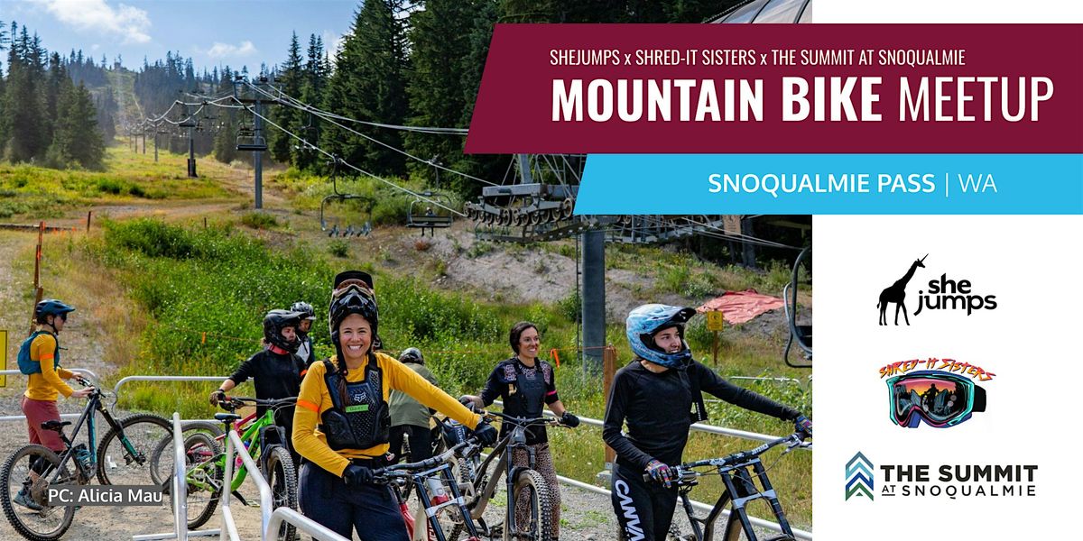 SheJumps x Shred-it Sisters x Summit at Snoqualmie | Mtn Bike Meetup | WA, 31 August | Event in Snoqualmie Pass