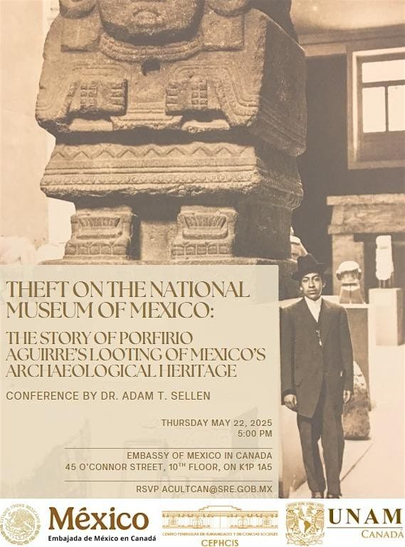 "Theft on the National Museum of Mexico" by Dr. Adam Y. Sellen | Event in Ottawa | AllEvents