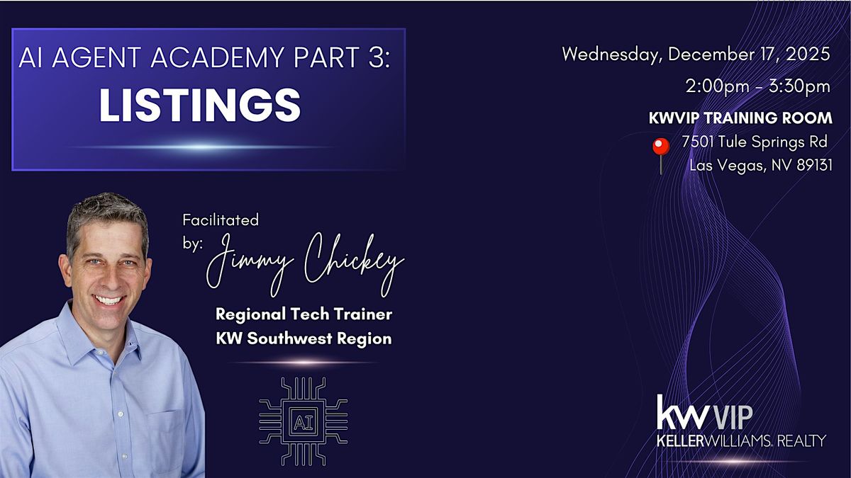 AI Agent Academy Part 3 w/ Jimmy Chickey | Topic: LISTINGS, 17 December | Event in North Las Vegas | AllEvents