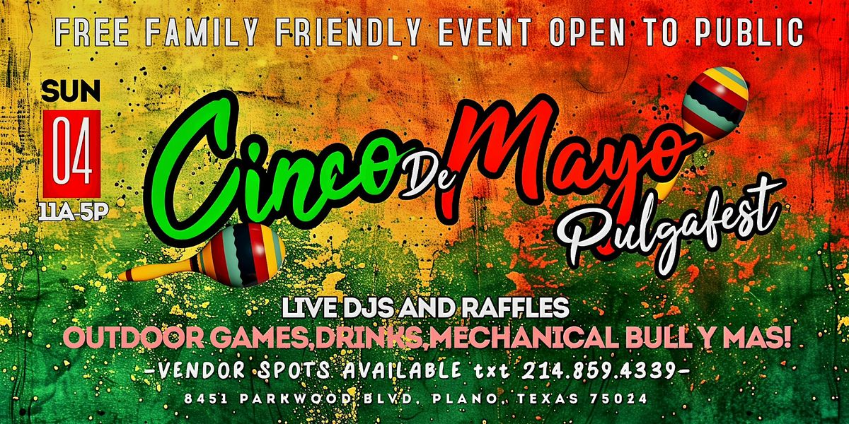 CINCO DE MAYO PULGAFEST, 4 May | Event in Plano | AllEvents