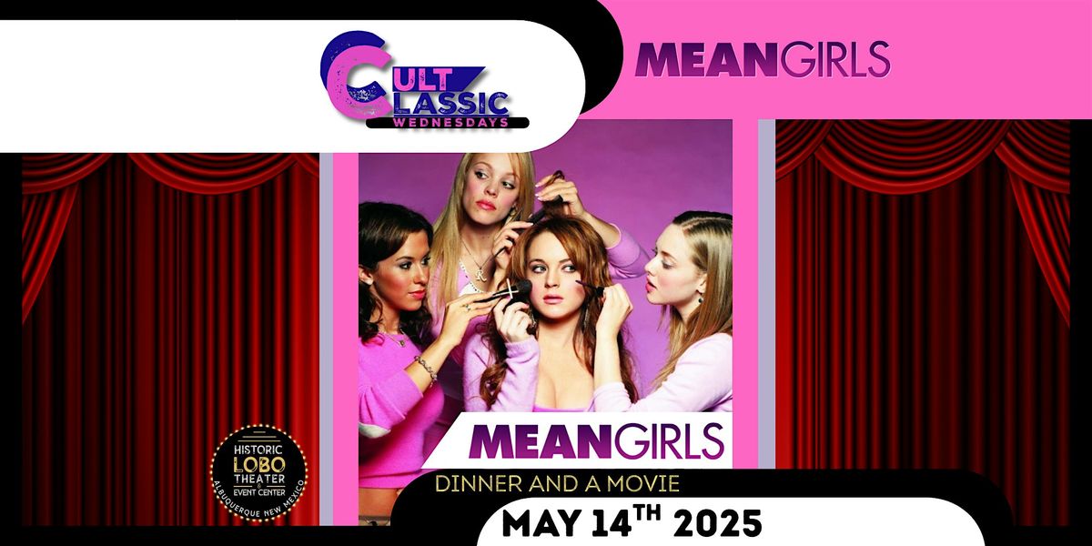 Mean Girls | Cult Classic Film Night, 14 May | Event in Albuquerque | AllEvents