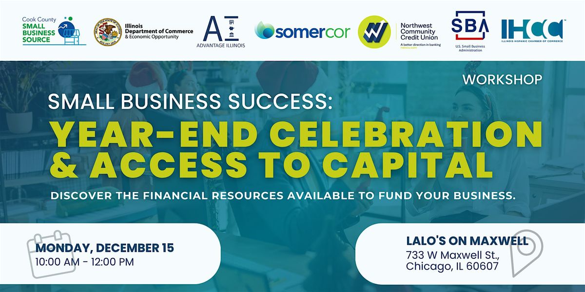 Small Business Access to Capital Workshop & Year-End Celebration, 15 December | Event in Chicago | AllEvents