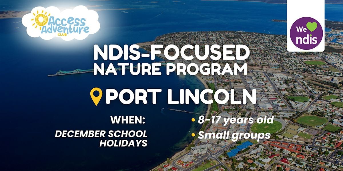 NDIS Accessible Adventure Program - Port Lincoln - SA, 15 December | Event in Port Lincoln | AllEvents