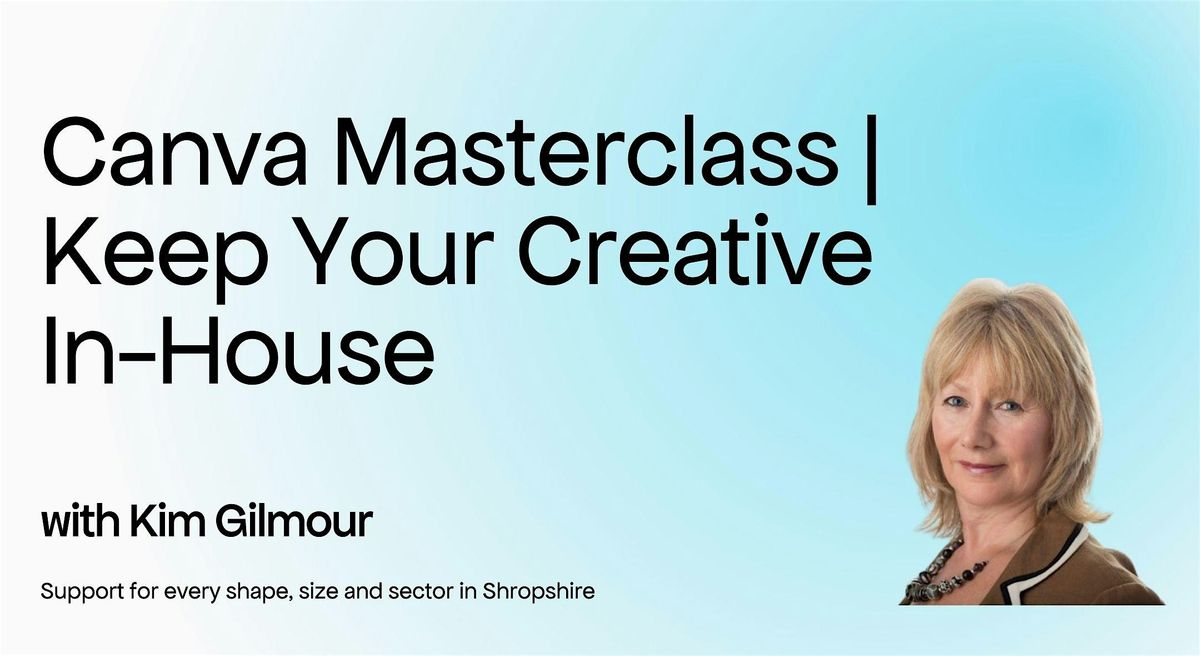 Canva Masterclass | Keep Your Creative In-House, 7 October | Event in Shrewsbury | AllEvents