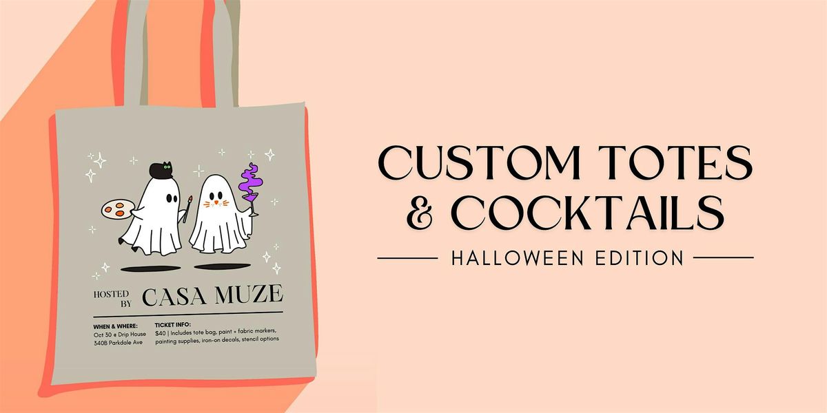 CUSTOM TOTES & COCKTAILS | *HALLOWEEN EDITION*, 30 October | Event in Ottawa | AllEvents
