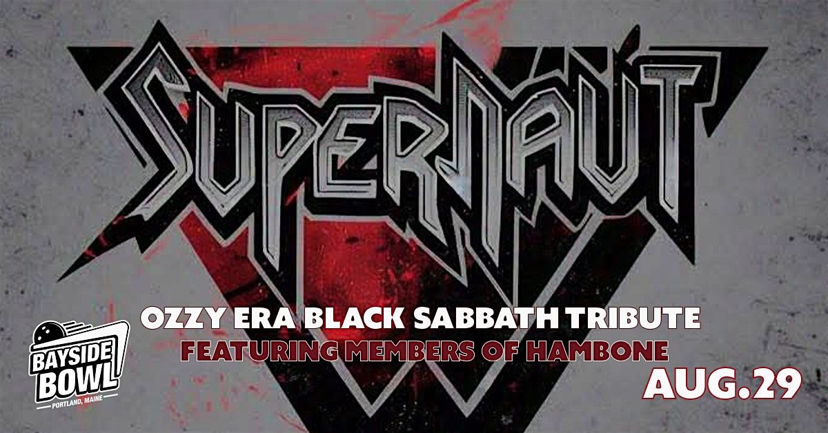 Supernaut (Black Sabbath Tribute ft. mbrs of Hambone) at Bayside Bowl, 29 August | Event in Portland | AllEvents
