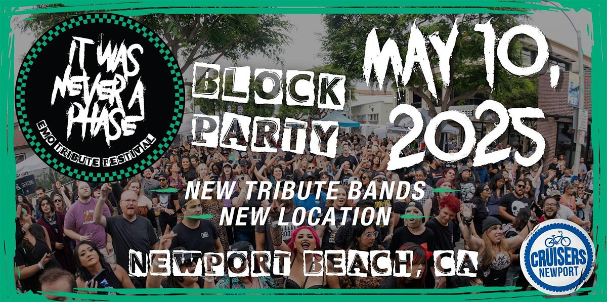 It Was Never a Phase Fest - Block Party, 10 May | Event in Newport Beach | AllEvents