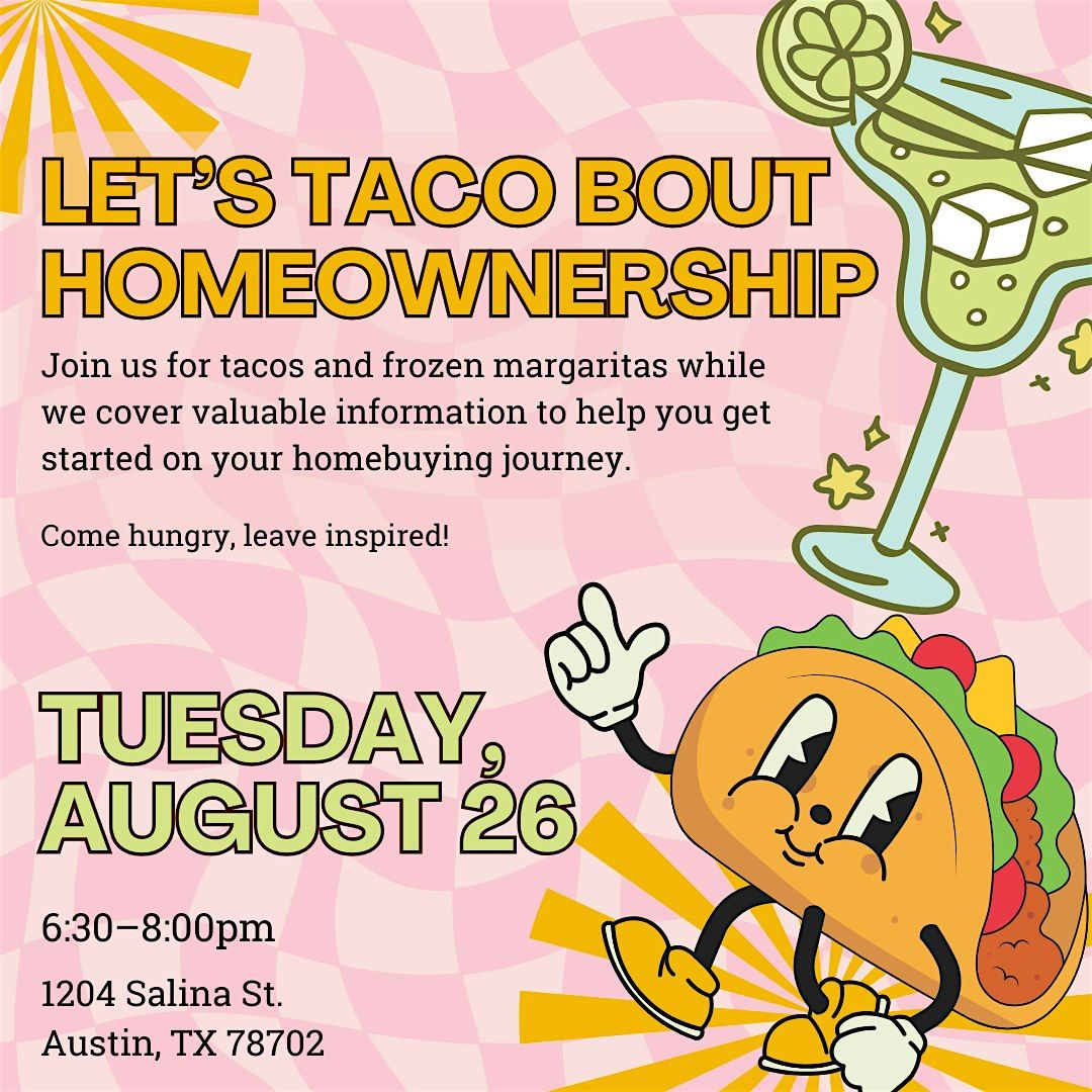 First Time Home Buyer Workshop: Taco (and Marg) Tuesday Edition, 26 August | Event in Austin | AllEvents
