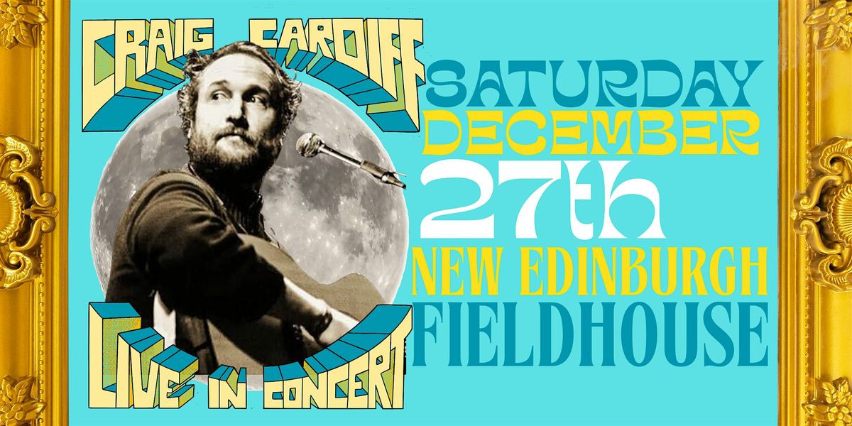 Craig Cardiff (Ottawa, ON) Sat, Dec 27 (Matinee) - New Edinburgh Fieldhouse, 27 December | Event in Ottawa
