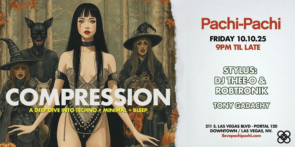 COMPRESSION at Pachi-Pachi, 10 October | Event in Las Vegas | AllEvents