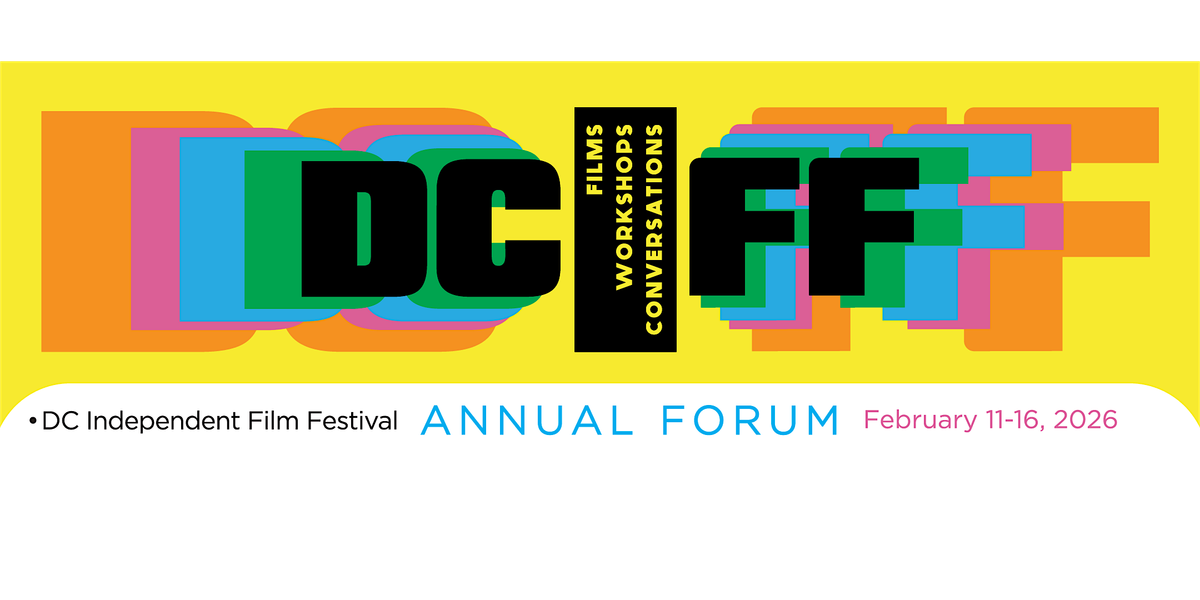 BLACK FRIDAY PRESALE! DCIFF Annual Forum ALL-ACCESS PASS for 20% off!, 11 February | Event in Washington | AllEvents
