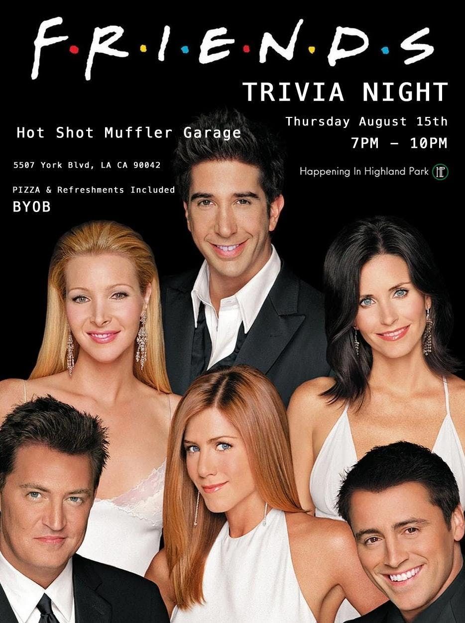 Friends Trivia Night At 5507 York Blvd Los Angeles