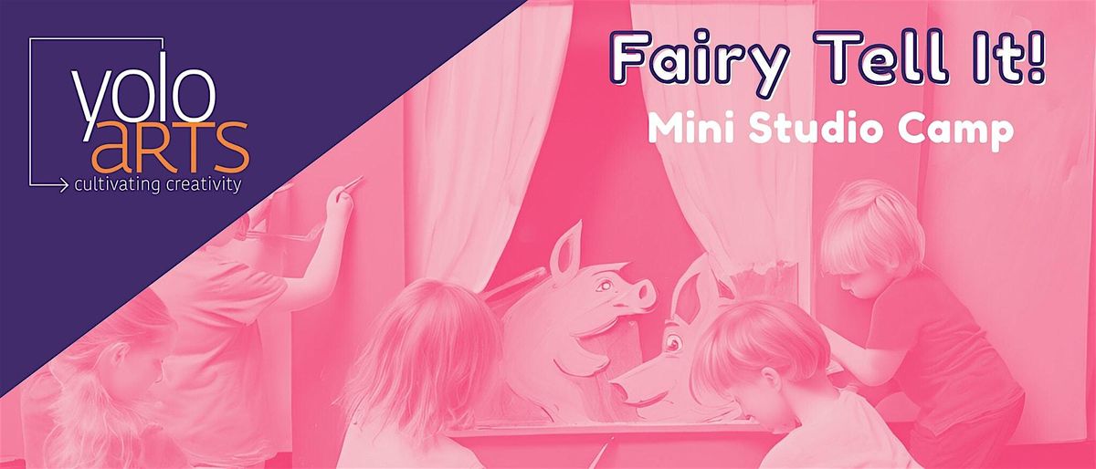 Fairy Tell It! Mini Barn Studio Camp, 9 June | Event in Woodland | AllEvents
