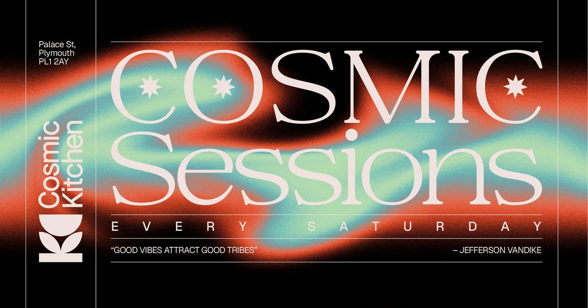 Cosmic Sessions: w/ Residents SoulBliss, Adam S, Mocking-J + more {house, disco, deep tech + techno}, 14 June