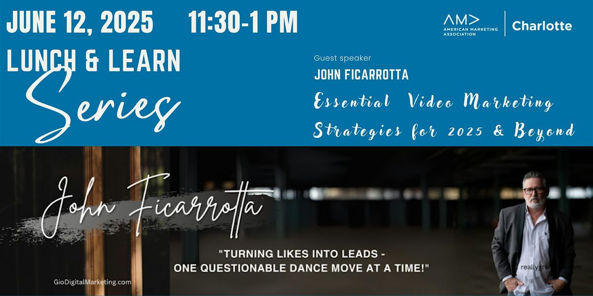 AMA CLT June L+L: Essential  Video Marketing Strategies for 2025 & Beyond, 10 June | Event in Charlotte
