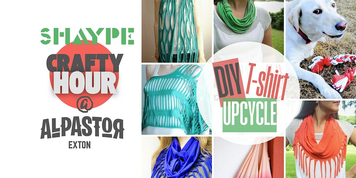 SHAYPE Crafty Hour | DIY Upcycled T-shirts, 19 November | Event in Exton | AllEvents