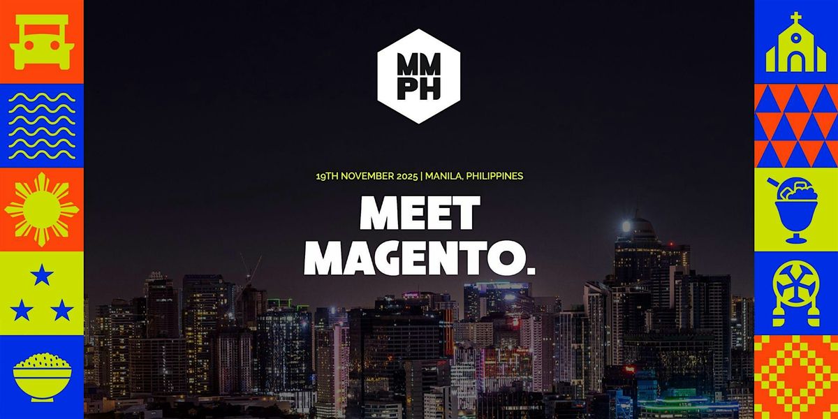 Meet Magento PH 2025: Adobe Commerce and Magento Open Source conference, 19 November | Event in Taguig | AllEvents