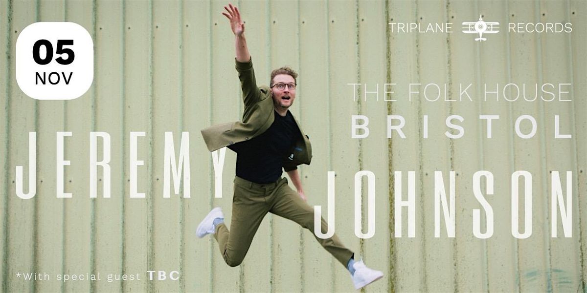 Jeremy Johnson | Folk House, Bristol, 5 November | Event in Bristol | AllEvents