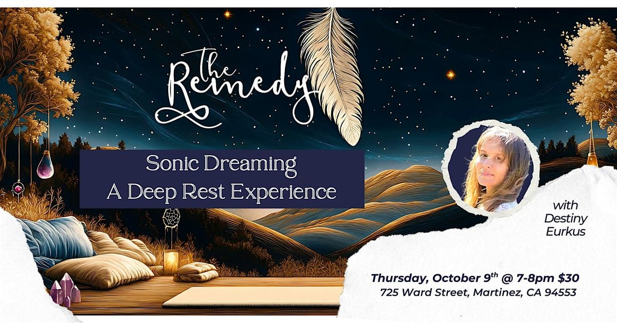 Sonic Dreaming - A Deep Rest Experience, 9 October | Event in Martinez | AllEvents