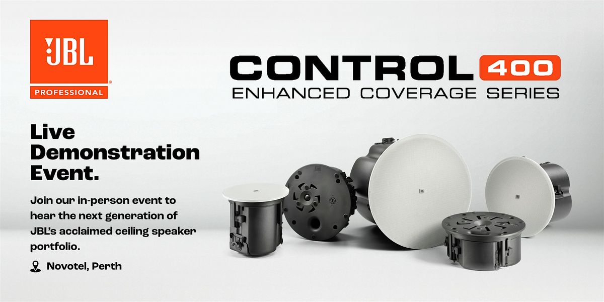 JBL Control 400 Enhanced Coverage Series launch at Novotel, Perth | Event in Perth | AllEvents
