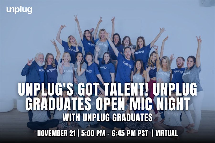 VIRTUAL: Unplug's Got Talent! Unplug Graduates Open Mic Night, 21 November | Event in Los Angeles | AllEvents