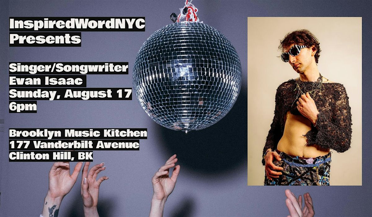 InspiredWordNYC Presents Singer/Songwriter Evan Isaac at BMK, 17 August | Event in Brooklyn | AllEvents