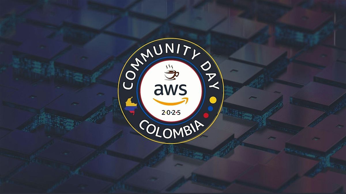 AWS Community Day Colombia 2025, 28 June | Event in Bogotá | AllEvents
