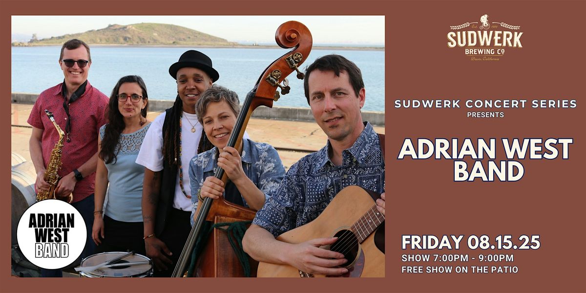 Adrian West Band | Sudwerk Concert Series, 15 August | Event in Davis | AllEvents