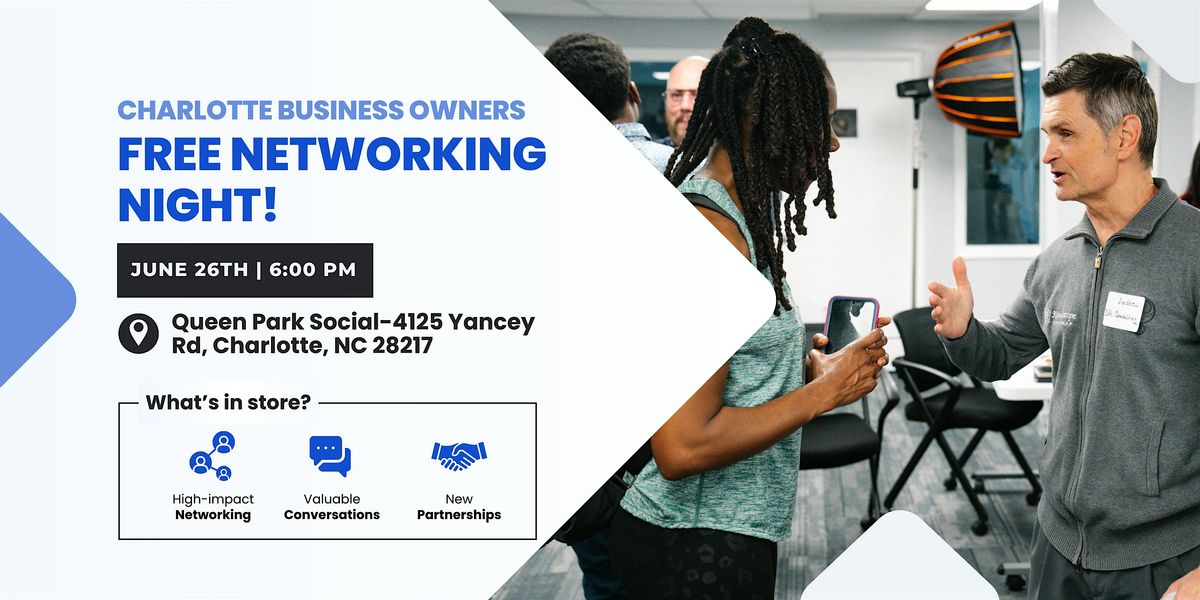 Charlotte Business Owners FREE Networking Night!, 26 June | Event in Charlotte | AllEvents