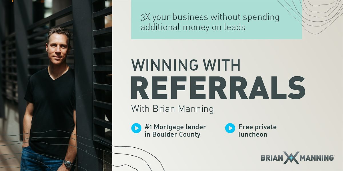 Winning With Referrals, 15 May | Event in Boulder | AllEvents