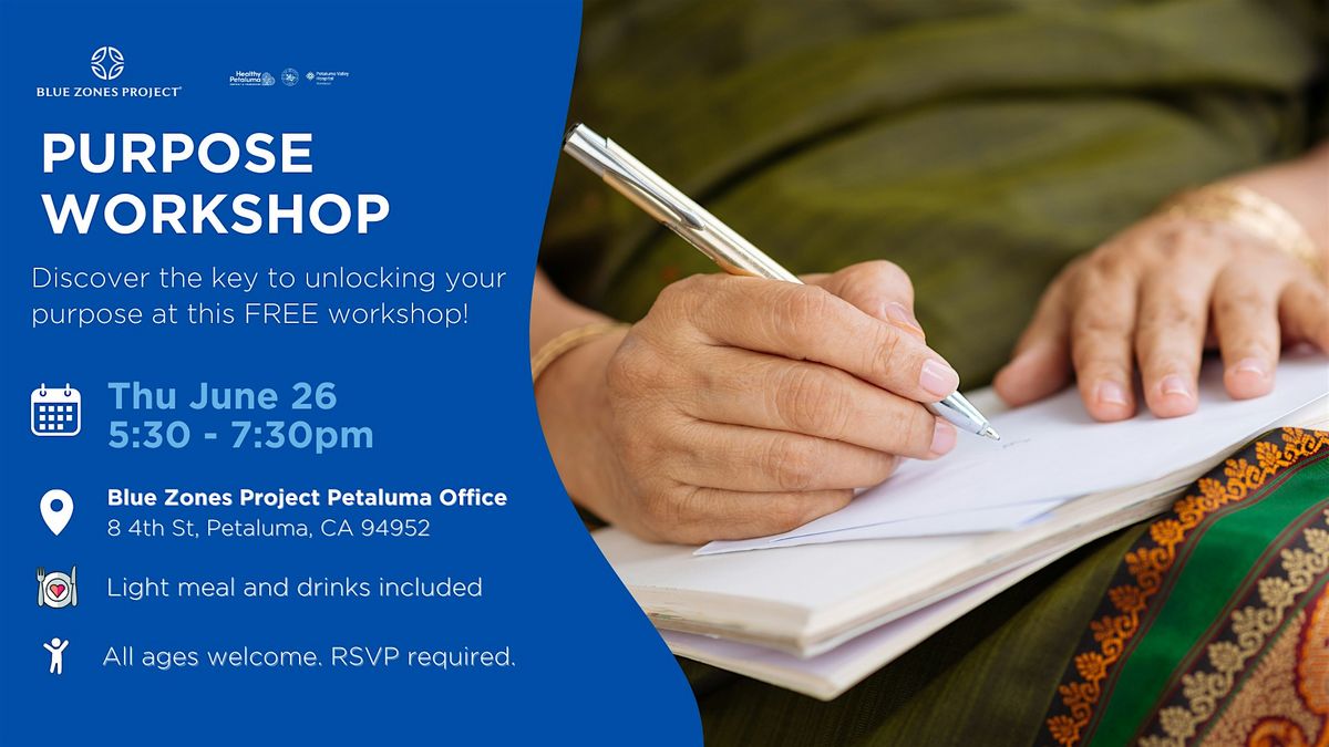 Blue Zones Project Petaluma: Purpose Workshop, 26 June | Event in Petaluma | AllEvents