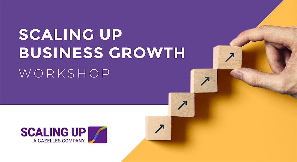 Scaling Up Business Growth Full Day Workshop (Virtual)- July 25, 2025, 25 July | Online Event | AllEvents