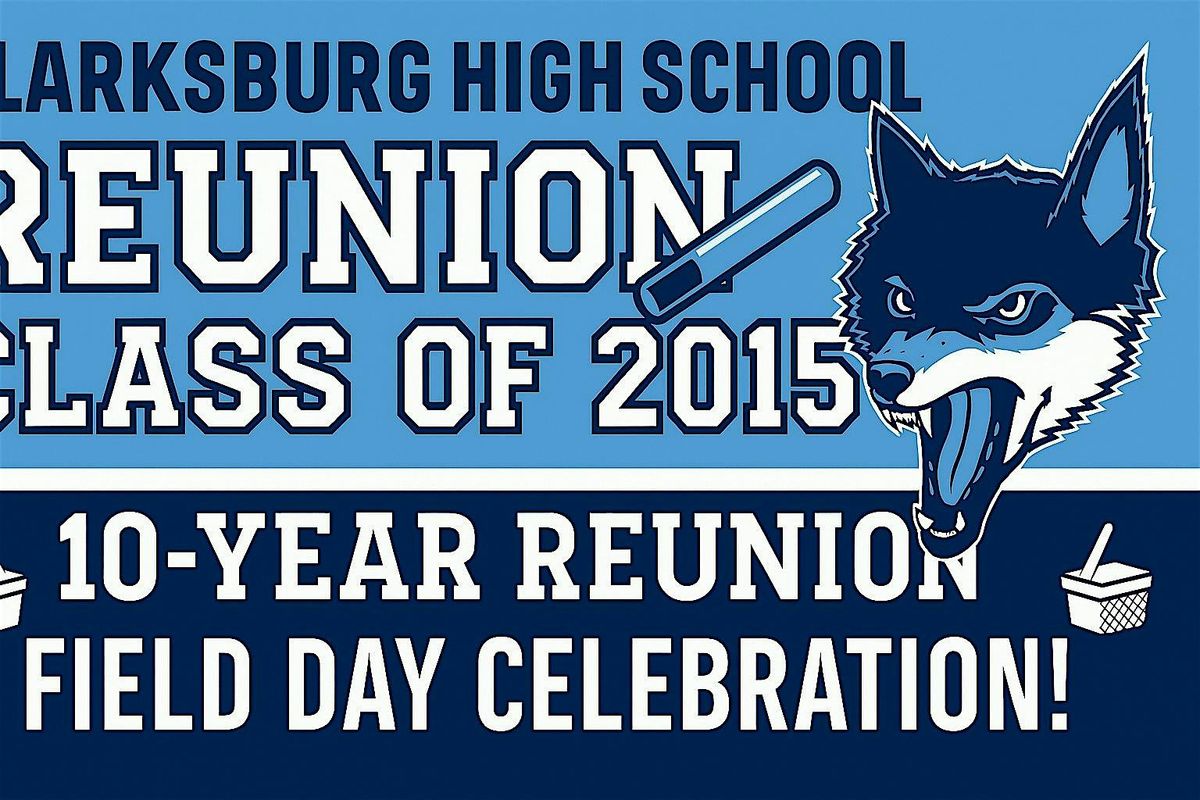 Clarksburg HS Reunion Class of 2015 - Field Day, 13 September | Event in Clarksburg | AllEvents