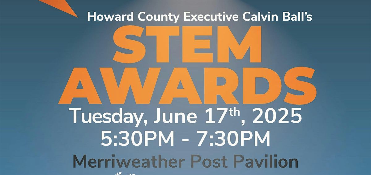 County Executive Ball's 5th Annual STEM Awards, 17 June | Event in Columbia | AllEvents