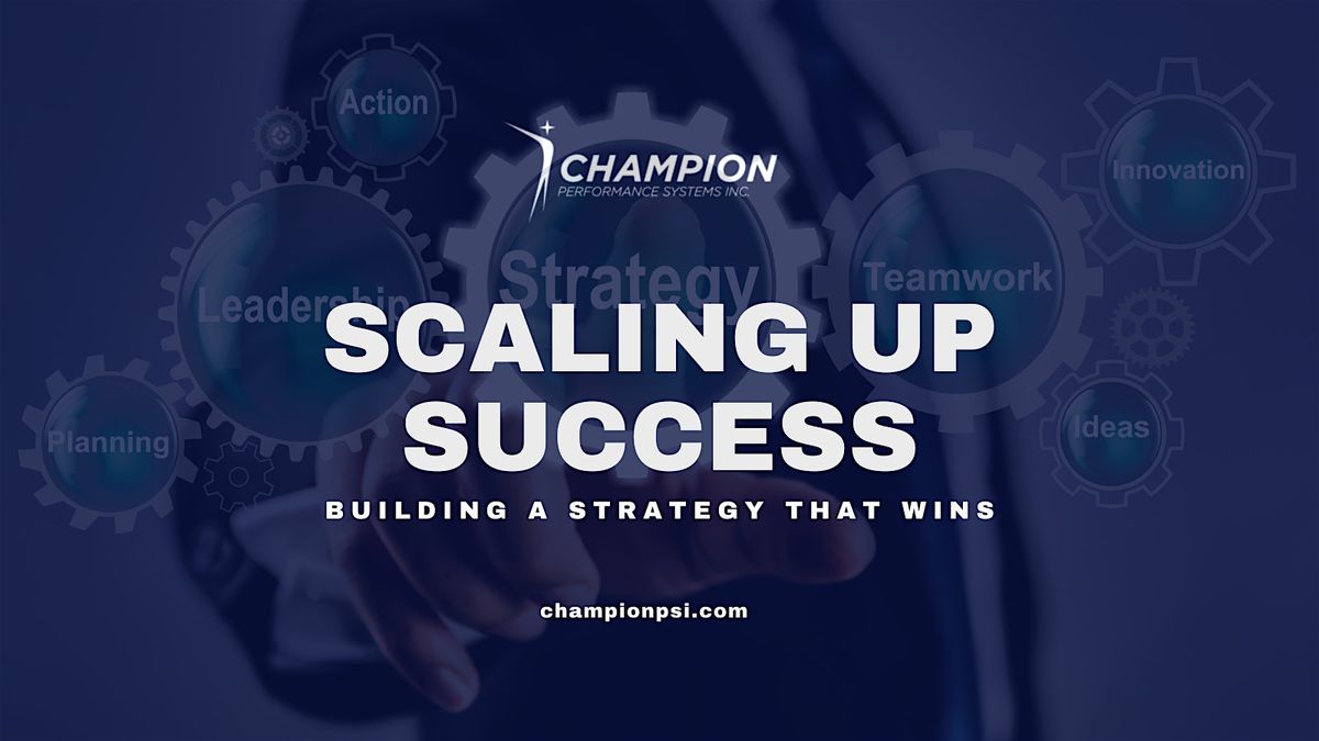 Scaling Up Success: Building a Strategy That Wins, 15 January | Event in Calgary | AllEvents