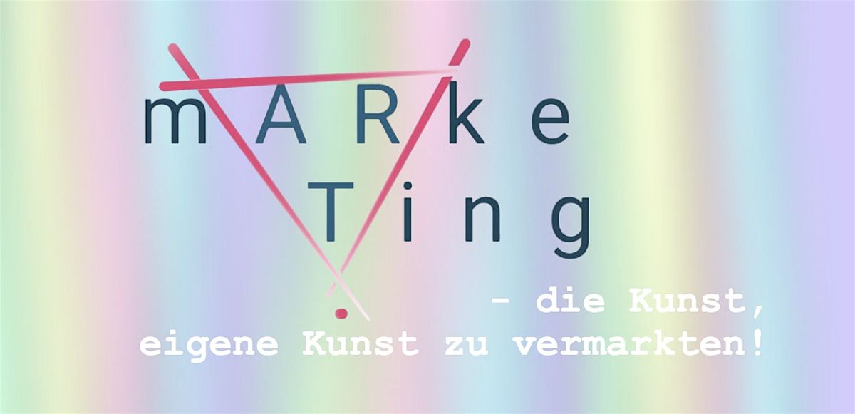 mARkeTing - die Kunst, eigene Kunst zu vermarkten (Workshop), 19 July | Event in Berlin | AllEvents