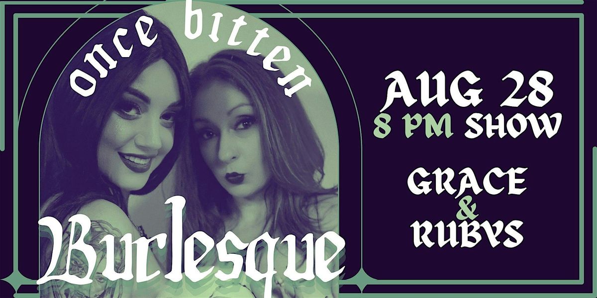 Once Bitten Burlesque @ Grace & Ruby's 8/28, 28 August | Event in Brooklyn | AllEvents