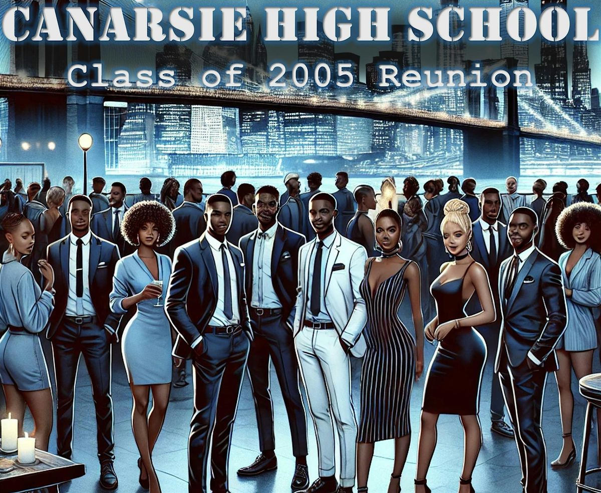 Canarsie High School; Class of 2005 20 year reunion, 16 August | Event in Brooklyn | AllEvents