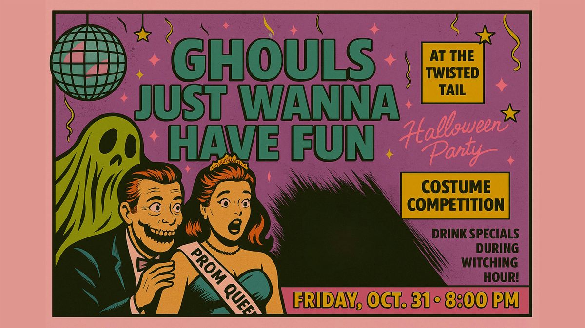 Ghouls Just Wanna Have Fun: A 90s–Y2K Haunted Prom at The Twisted Tail, 31 October | Event in Philadelphia