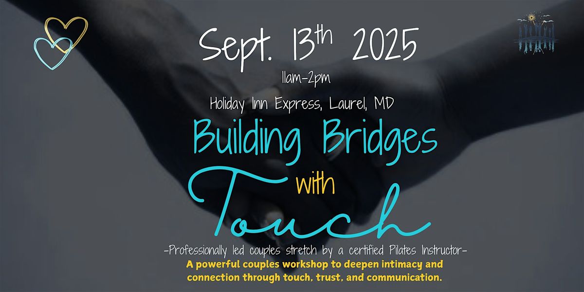 Building Bridges with Touch, 13 September | Event in Laurel | AllEvents