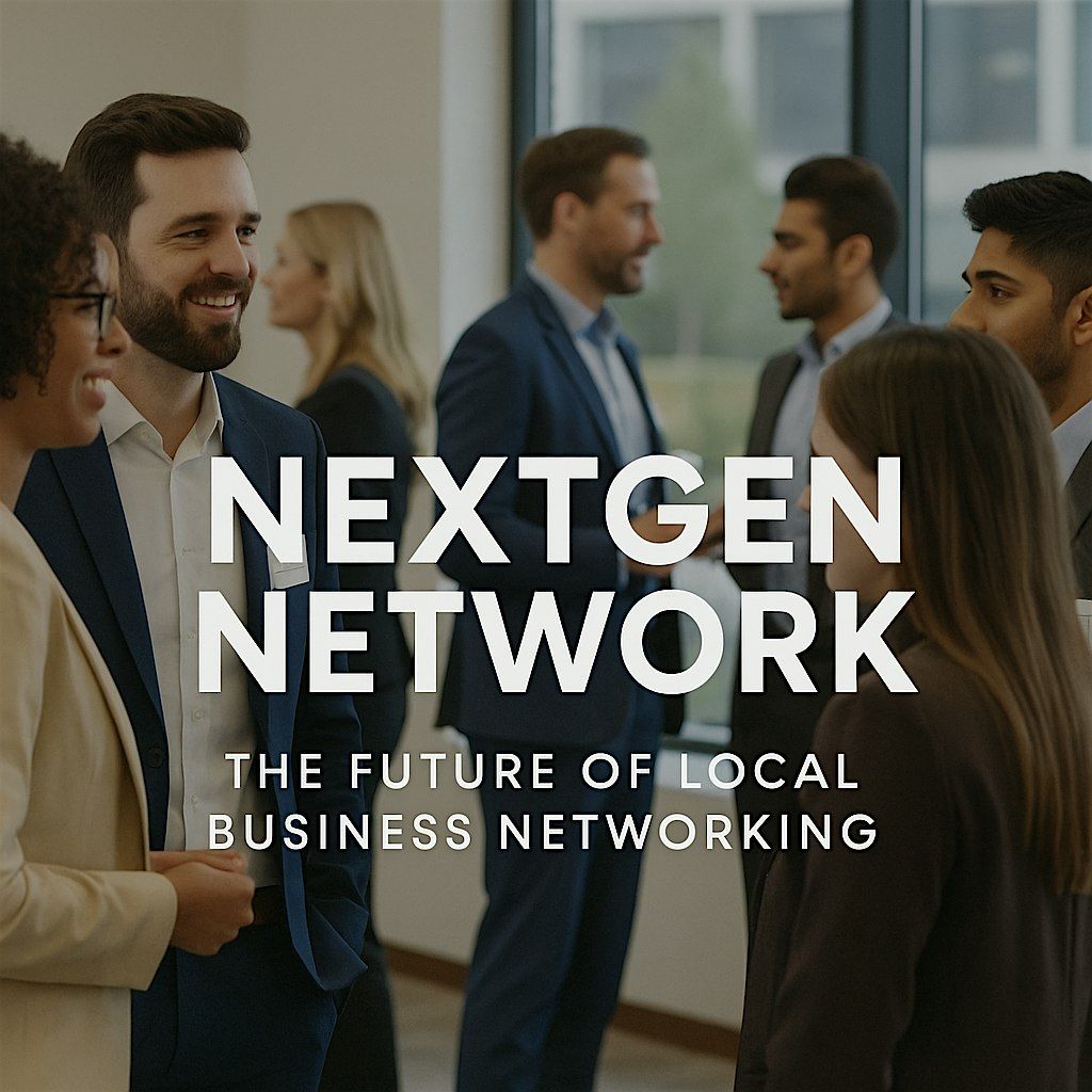 NextGen Network: The Future of Local Business Networking, 5 June | Event in Garner | AllEvents