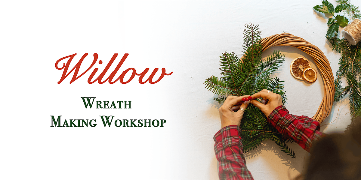 Willow Wreath Making, 13 December | Event in Warminster | AllEvents