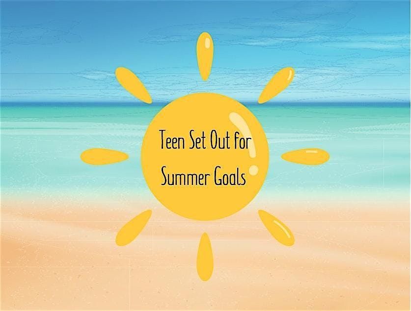 Teen - Set Out for Summer Goals, 12 May | Event in Orlando | AllEvents