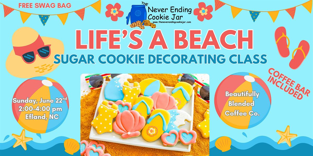 Life’s A Beach - Sugar Cookie Decorating Class, 22 June | Event in Efland | AllEvents