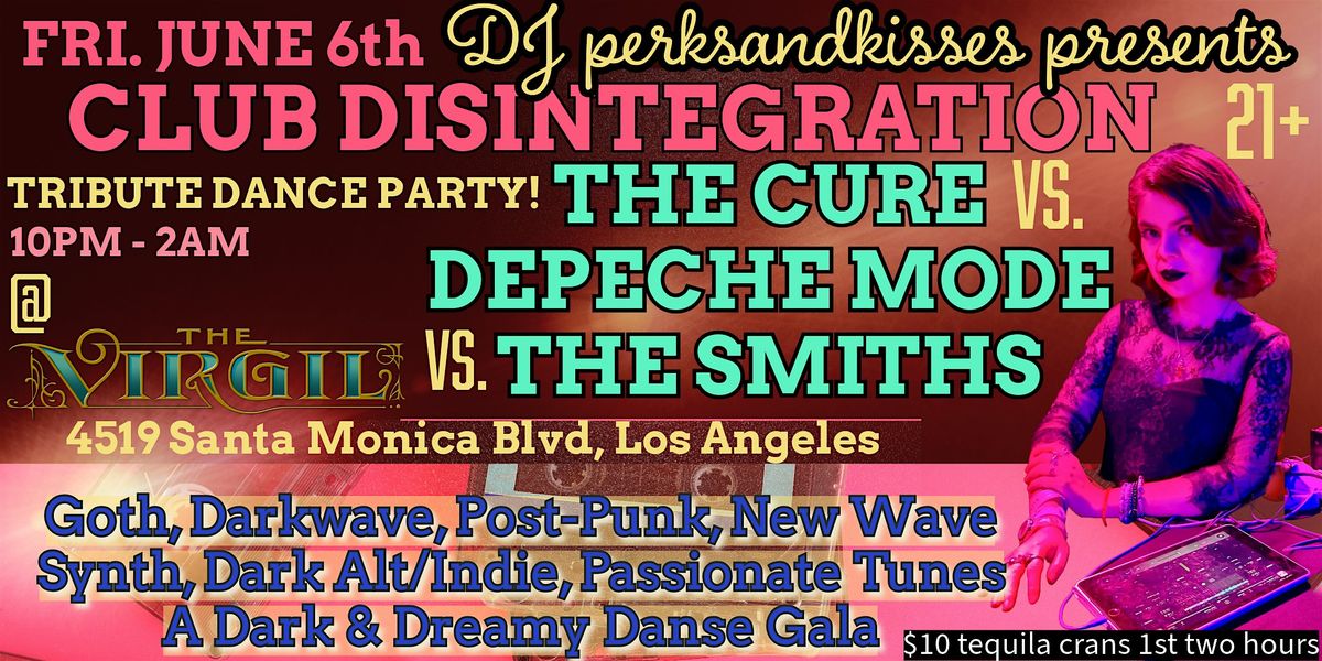 The Cure VS. Depeche Mode VS. The Smiths Tribute Dance Party! @ the Virgil, 6 June | Event in Los Angeles