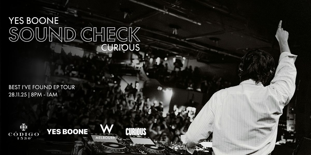 Yes Boone - Sound Check in Curious, 28 November | Event in Melbourne | AllEvents