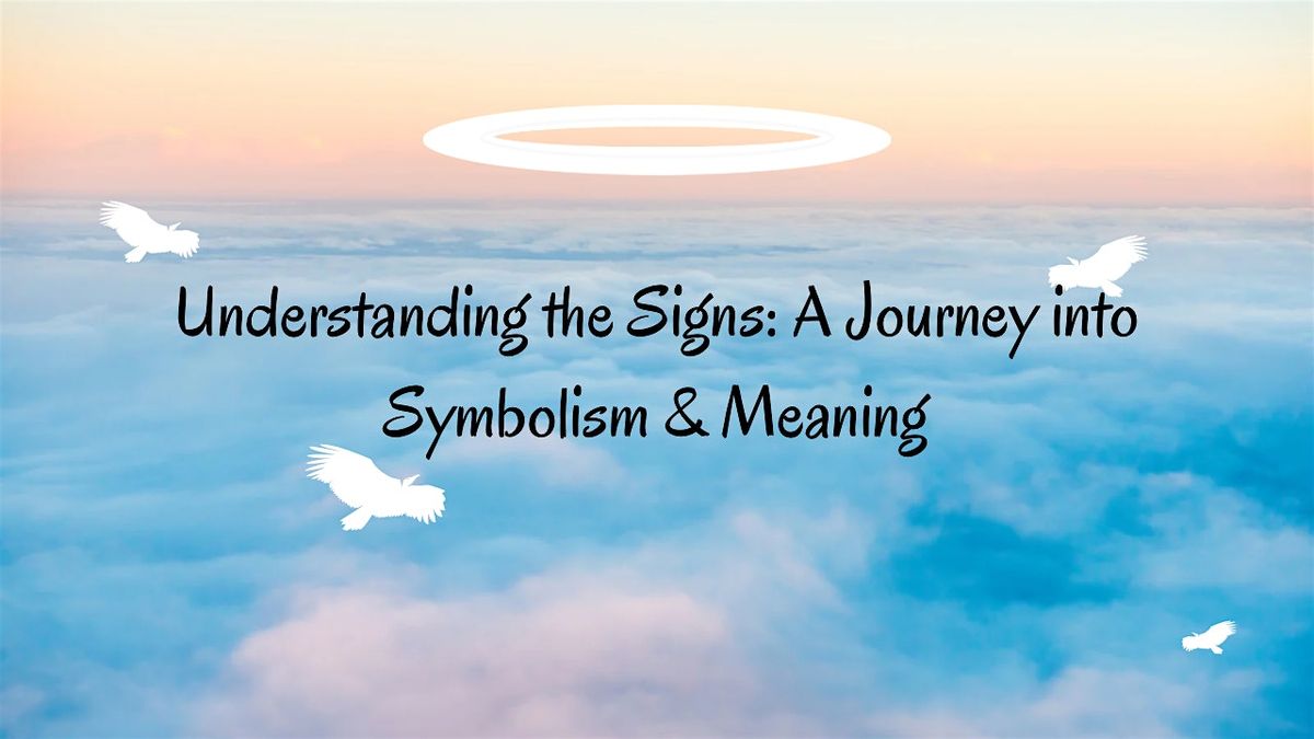 Understanding the Signs: A Journey into Symbolism and Meaning, 17 August | Event in Manassas | AllEvents
